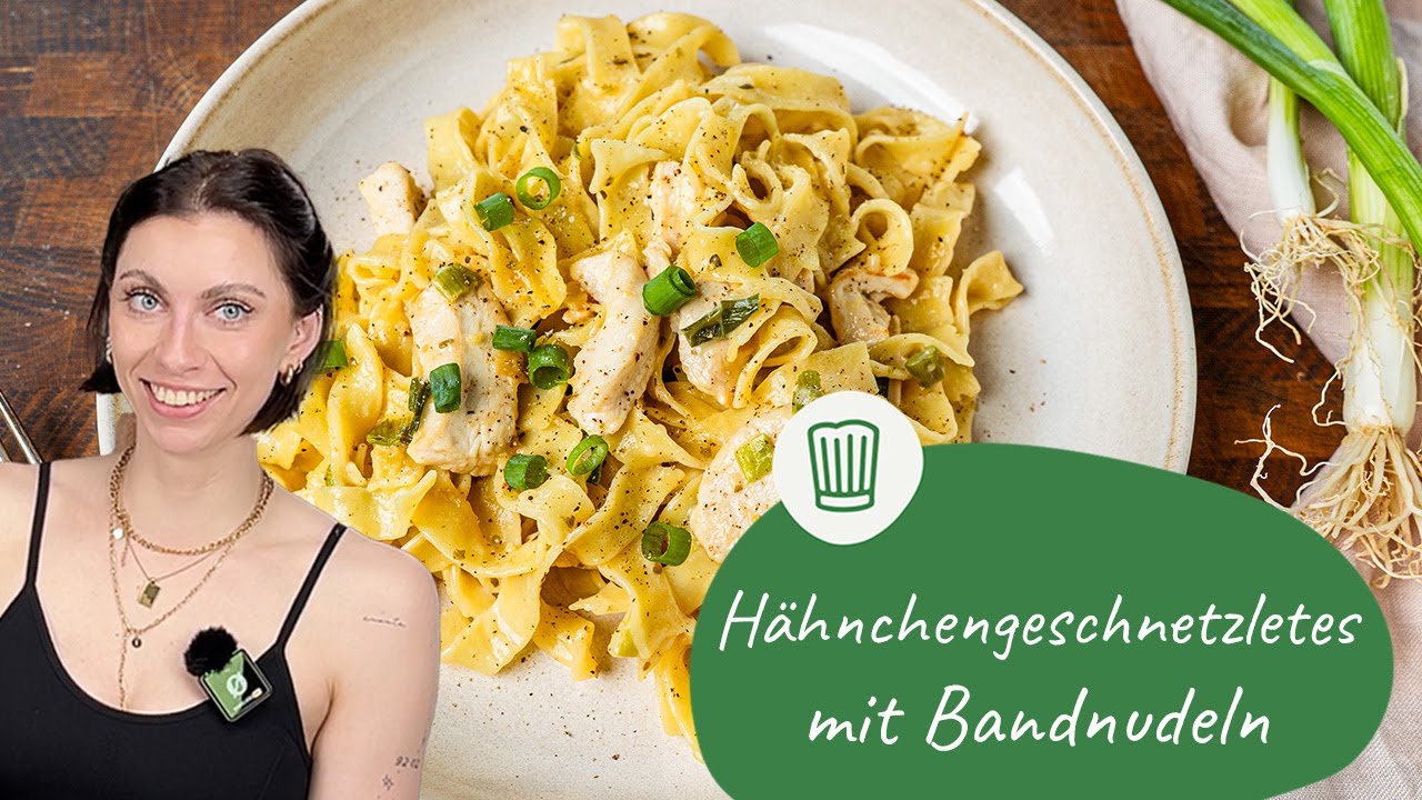 H&auml;hnchengeschnetzeltes mit Bandnudeln &ndash; f&uuml;r absolute Kindheitserinnerungen 🥹