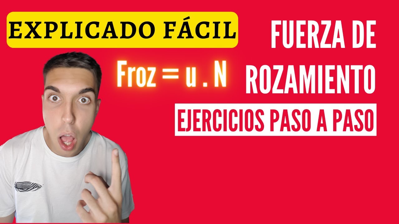 Fuerza de ROZAMIENTO o FRICCIÓN Estático y Cinético [EJERCICIOS RESUELTOS + EJEMPLOS + FÓRMULA]