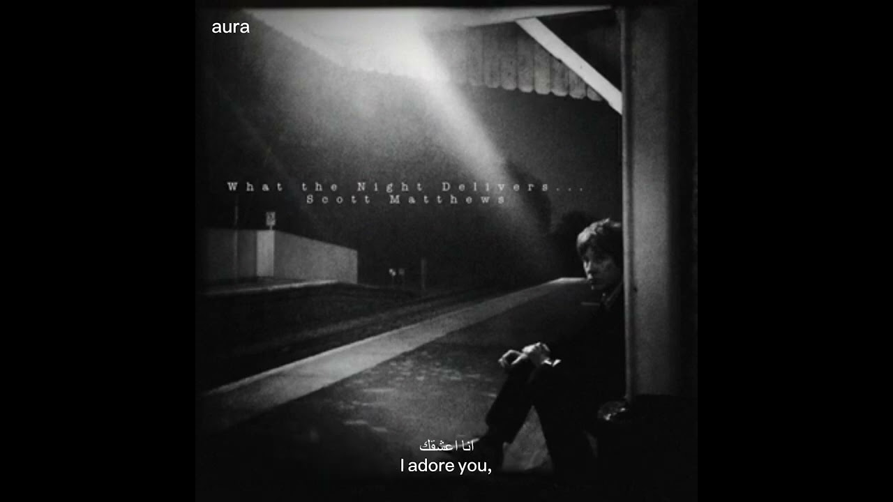 Scott Matthews- obsession never sleeps (lyrics) مترجمه