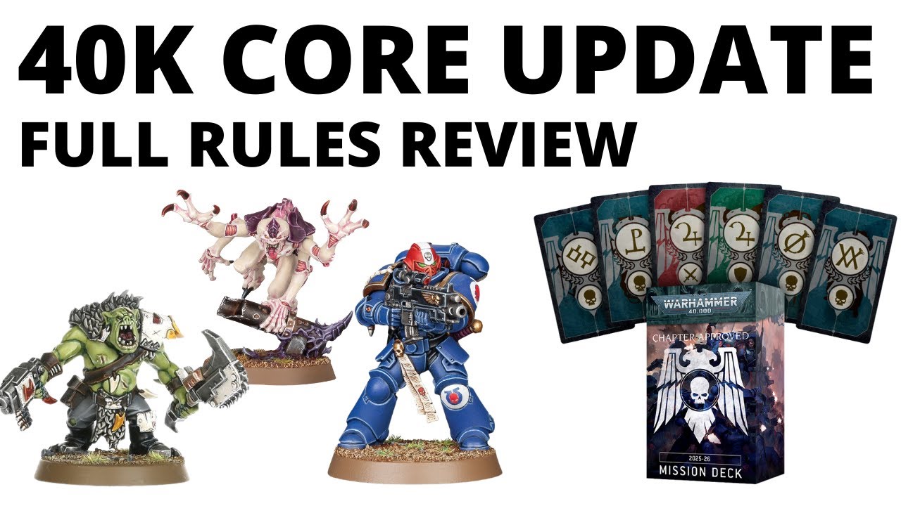The Big 40K Core Gameplay Update - All Changes Reviewed from the Chapter 2025-26 Mission Deck
