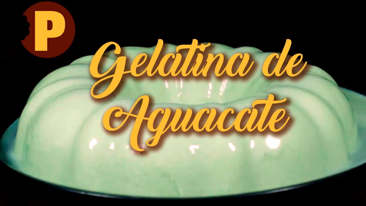 Receta: Cómo preparar Gelatina de Aguacate Casera | POSTREMANIA