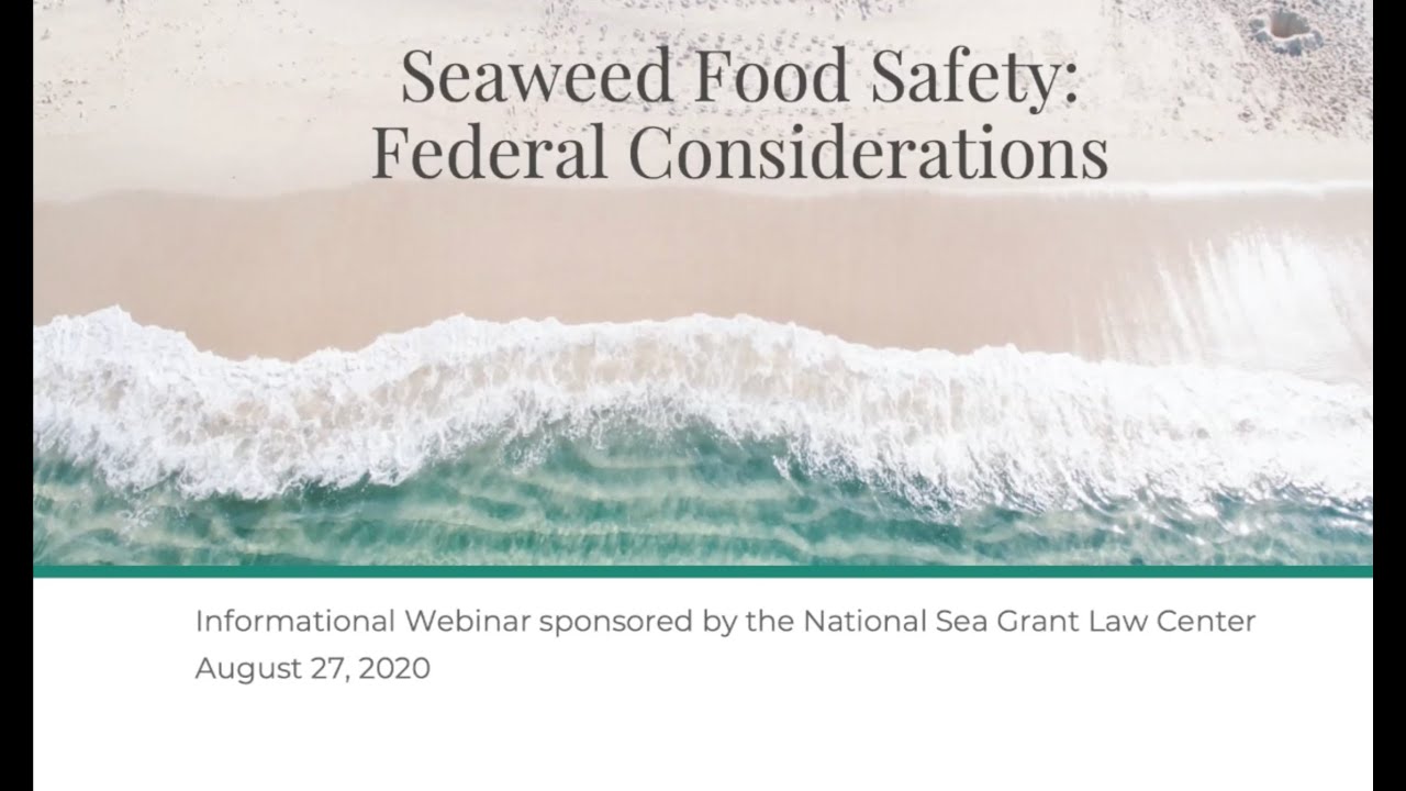 Seaweed Food Safety: Federal Considerations
