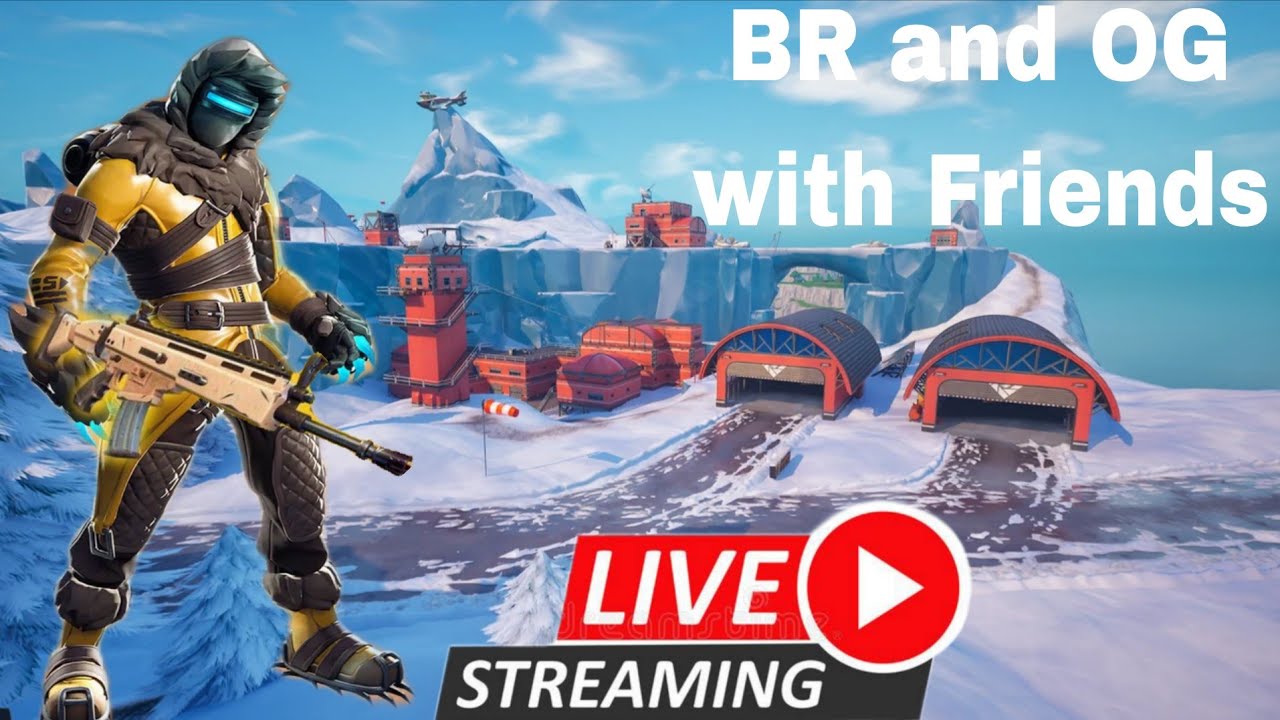 Live BR and OG zero builds with friends