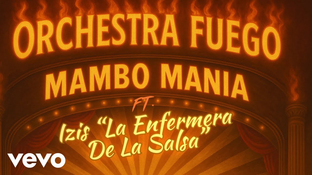 Orchestra Fuego - Mambo Mania (Official Music Video) ft. Izis La Enfermera De La Salsa