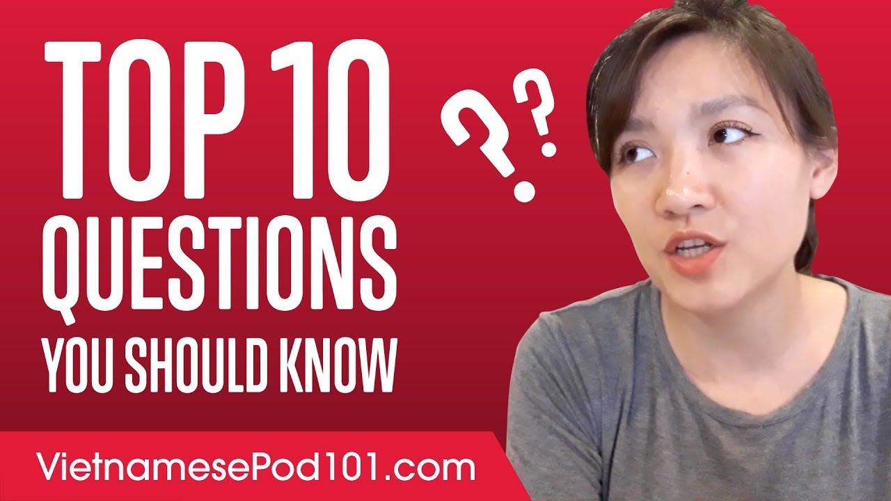 10 Questions You Should Know in Vietnamese