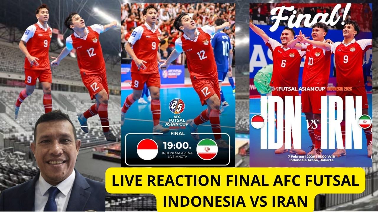 🔴 LIVE REACTION INDONESIA VS IRAN | FINAL AFC FUTSAL 2026