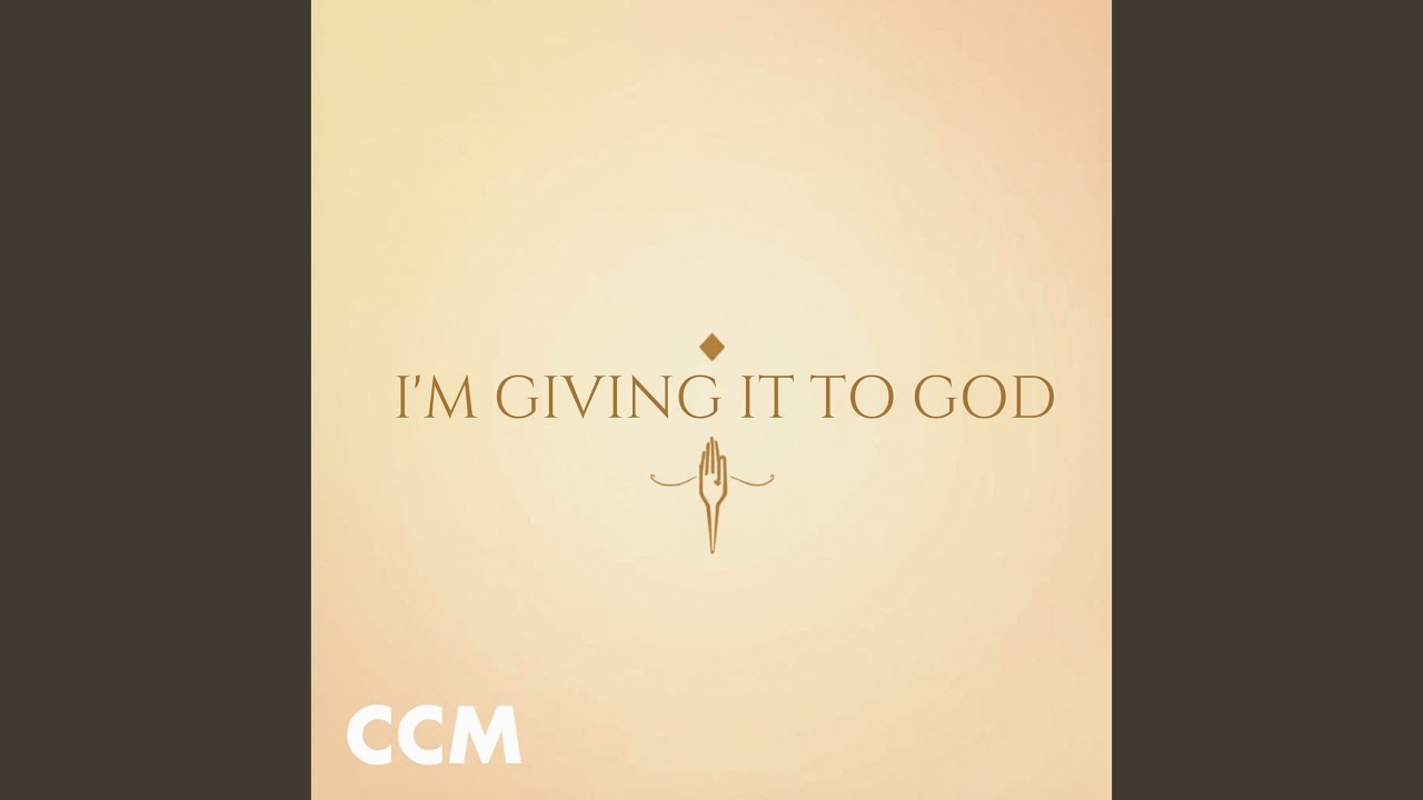 I'm Giving It To God