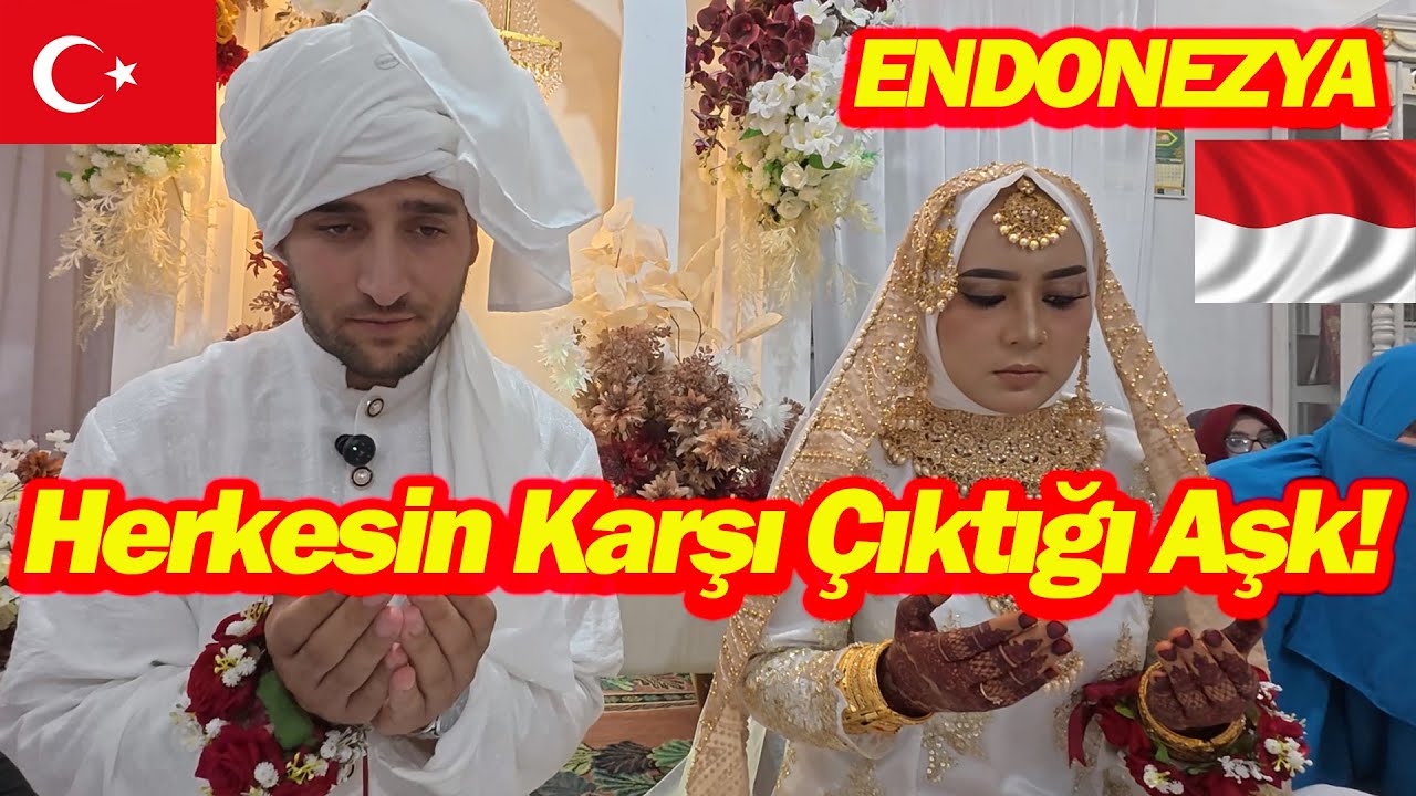 Herkesin Karşı Çıktığı Aşk!-Endonezya ve Türkiye Arasındaki Zorlu Düğün Hikayesi!#endonezya #nikah 