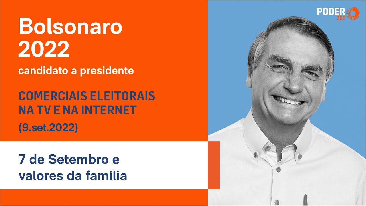 Bolsonaro (programa eleitoral 2min38seg. - TV): 7 de Setembro e valores da família (10.set.2022)