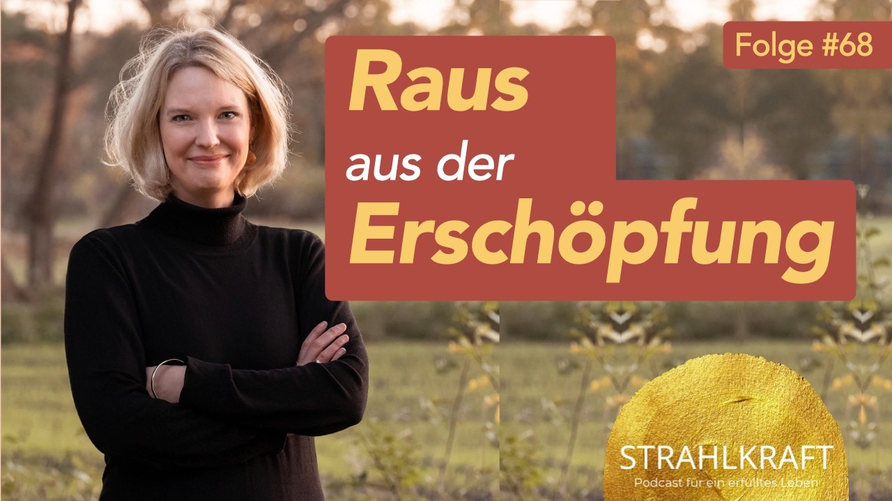 #68 Raus aus der Erschöpfung