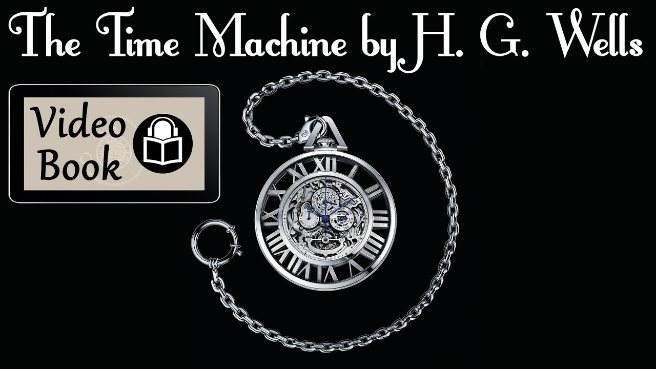 The Time Machine by H. G.  Wells, Complete unabridged audiobook