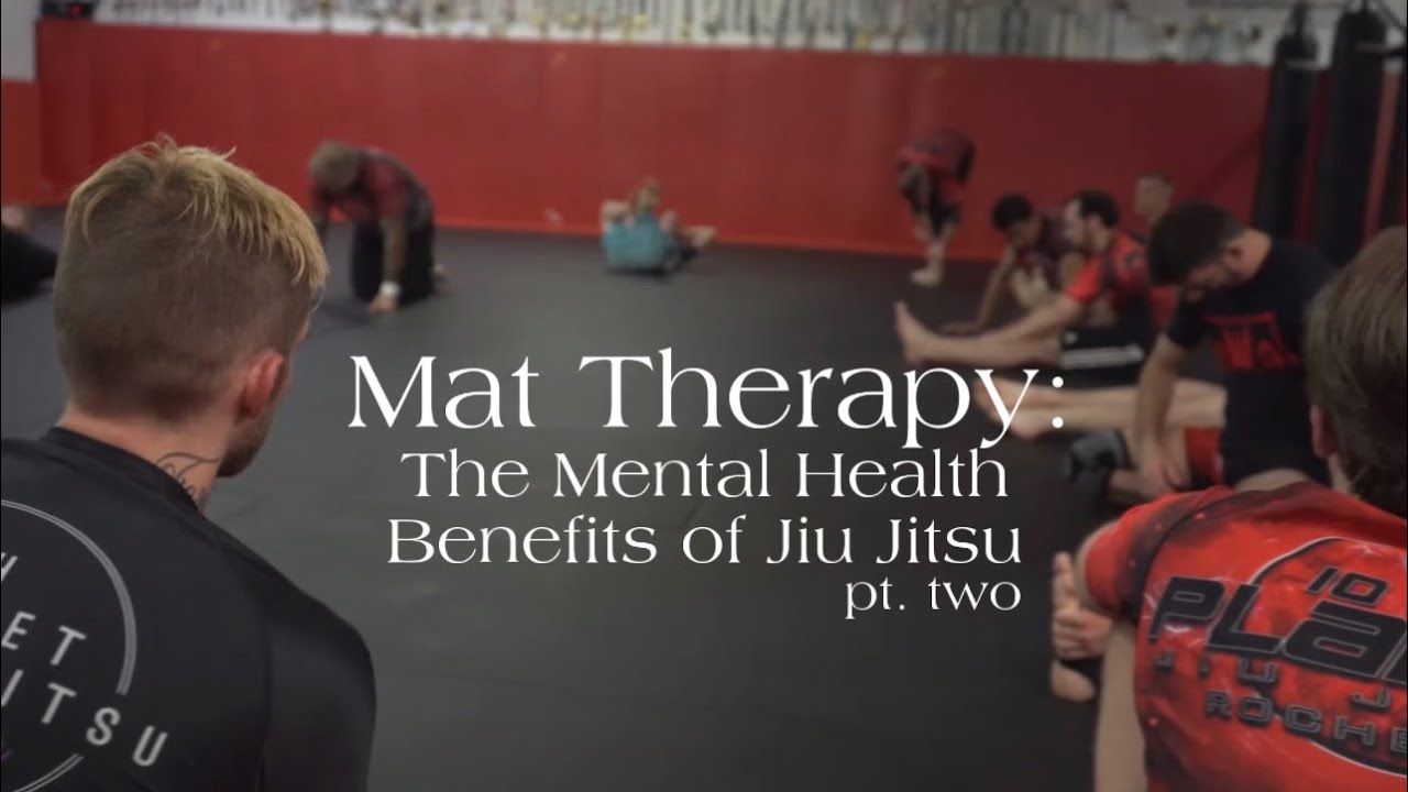 Mat Therapy: The Mental Health Benefits of Jiu Jitsu pt. 2