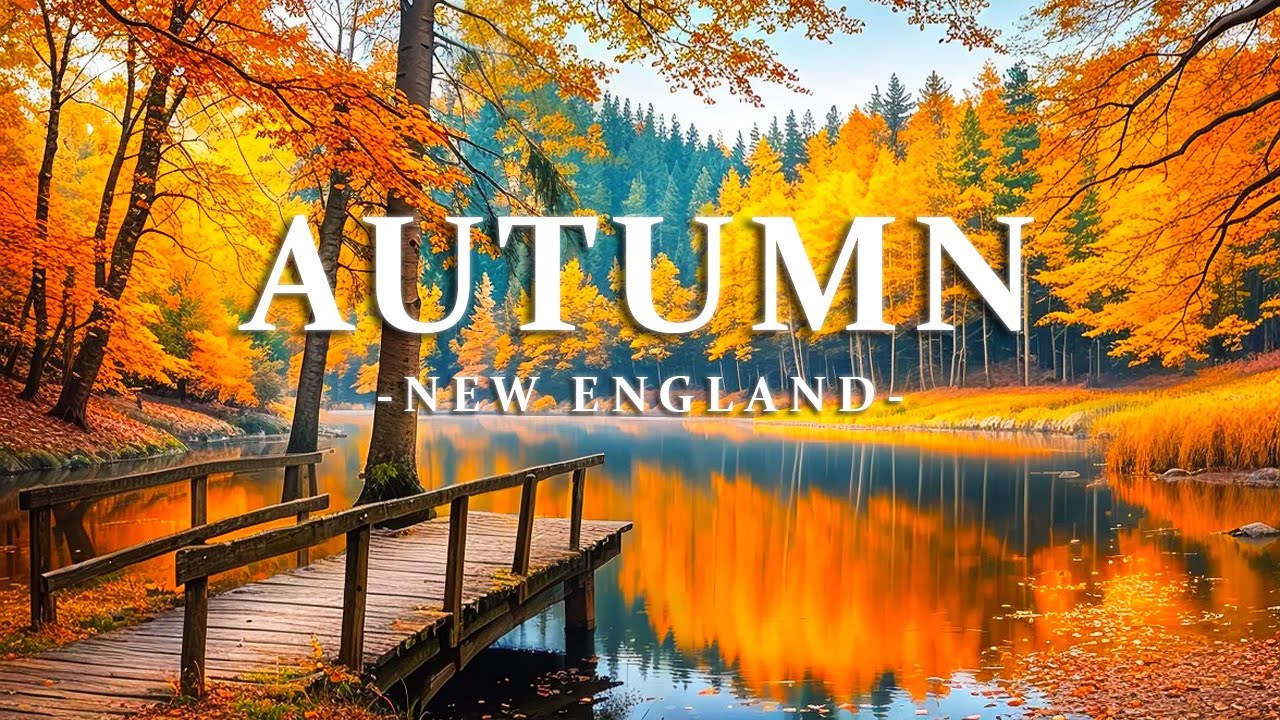 Witness Stunning Foliage in Vermont & New Hampshire – New England Autumn With Relaxing Music