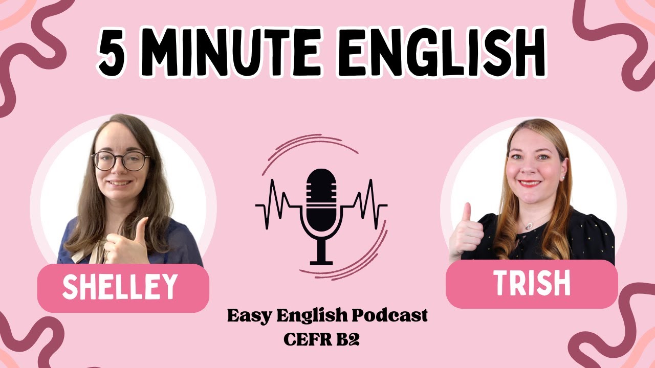 【初心者向け英語】簡単で自然な英会話｜5 Minute English｜ Episode 31