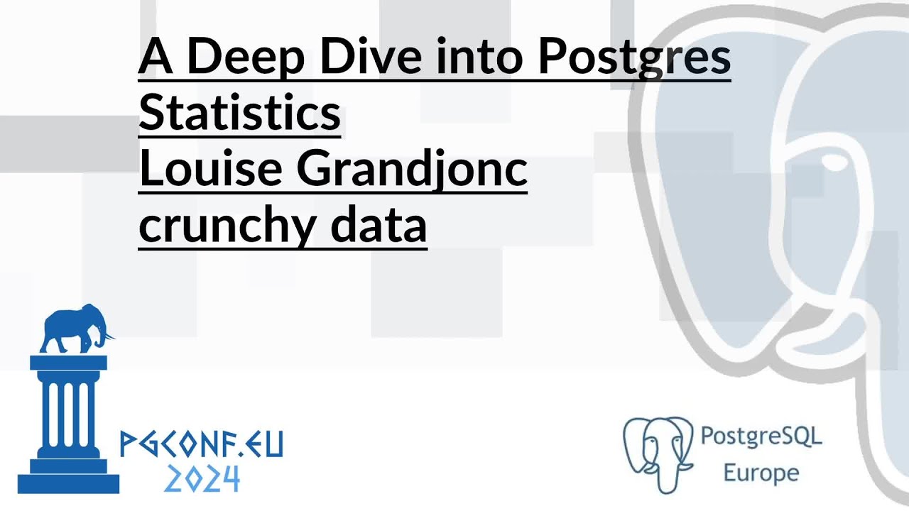 Louise Grandjonc - A Deep Dive into Postgres Statistics (PGConf.EU 2024)