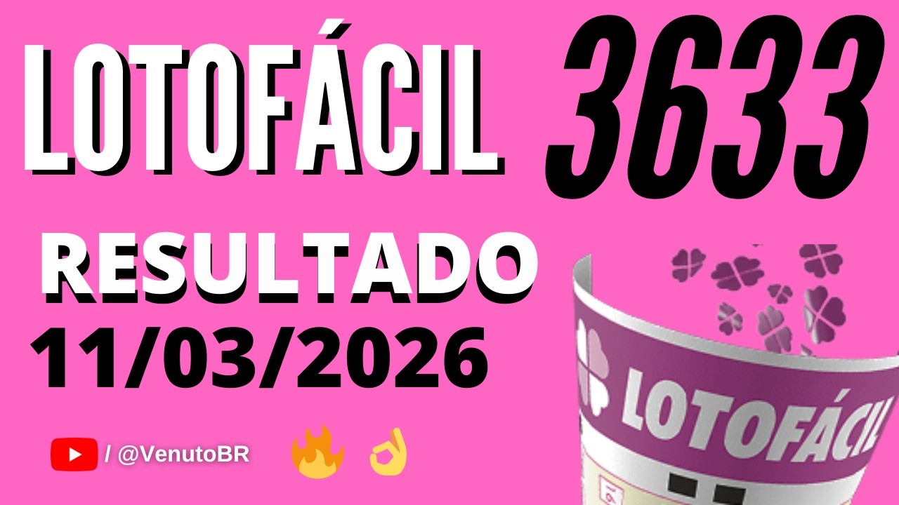 🍀 RESULTADO LOTOF&Aacute;CIL 3633 HOJE (11/03/2026) | Confira o Sorteio