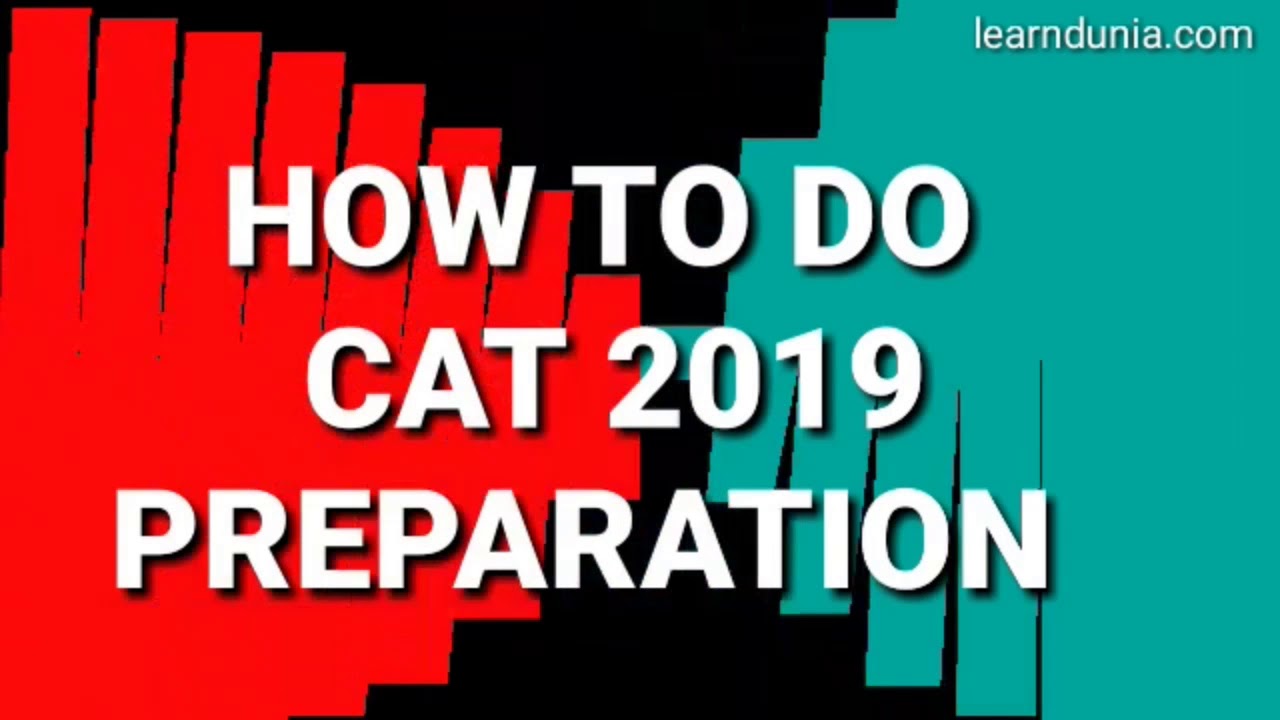 How to Preparation for CAT 2019?