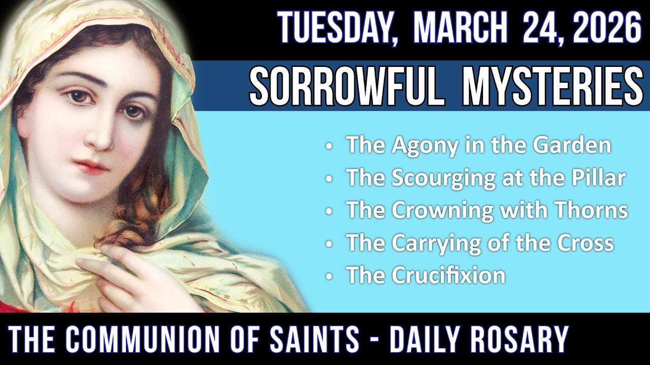 СЛУШАЙТЕ - СРЕДНИЙ ТЕМП. РОЗАРИЙ - Скорбные тайны Розария на вторник, 24 марта 2026 года.