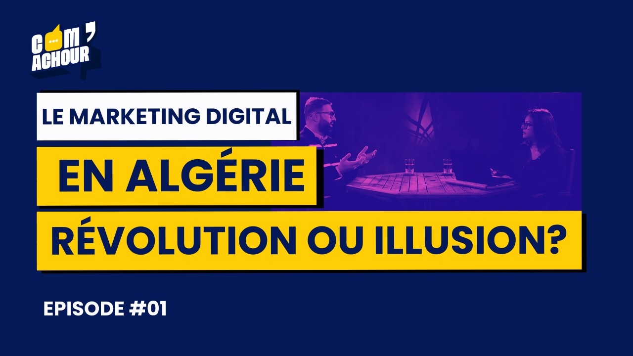 LE MARKETING DIGITAL EN ALGÉRIE : RÉVOLUTION ... OU ILLUSION ?