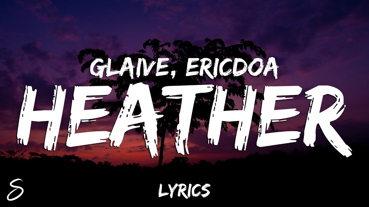 glaive, ericdoa - heather (Lyrics)