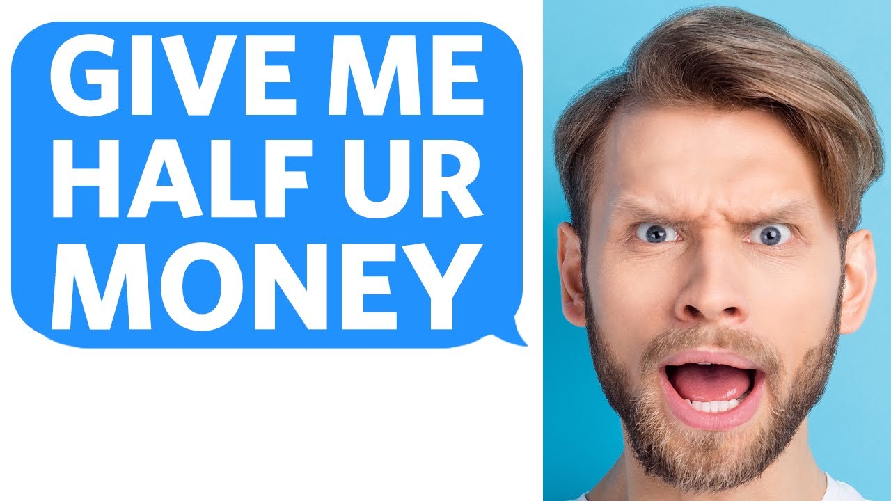 Entitled Brother DEMANDS I give him HALF of my INCOME... says I OWE HIM - Reddit Podcast