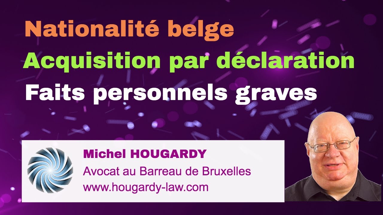 Nationalité - 10. Faits personnels graves