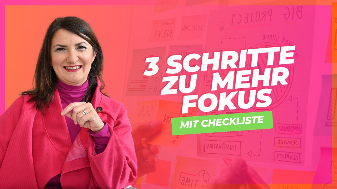 Die 3 Schritte zu mehr Fokus in deinem Business