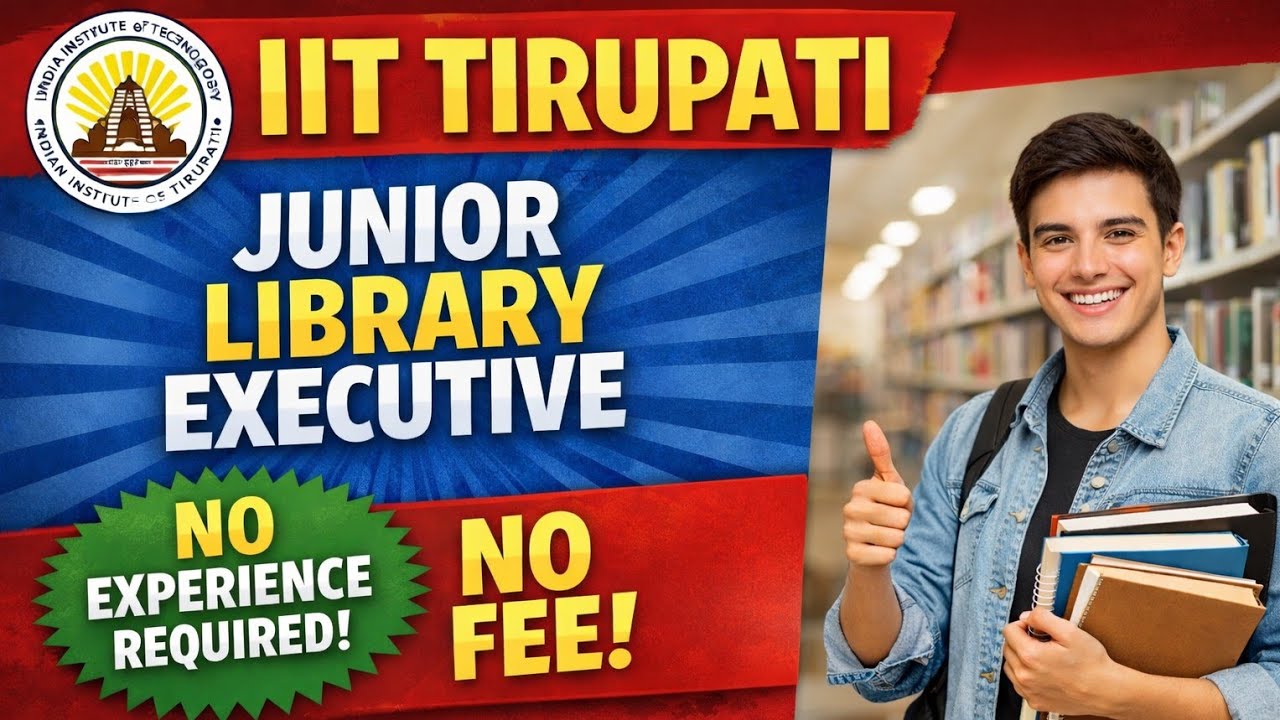 IIT Tirupati Junior Library Executive Recruitment | IIT Tirupati latest vacancy |  Library Jobs 