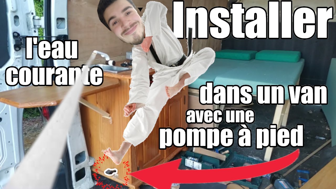 #8 Comment avoir l'eau (presque) courante en van ?- pas cher - Avec une pompe à pieds & 3 jerricans