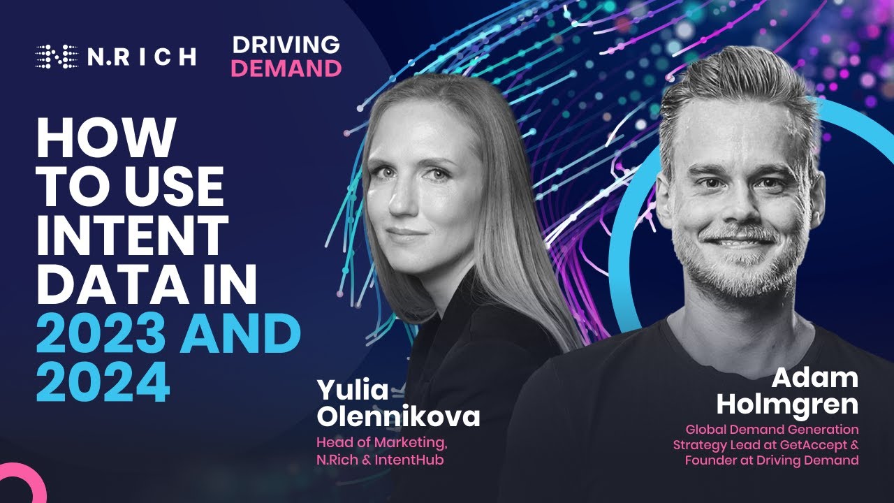 How to Use Intent Data in 2023 / 2024 | N.Rich x Driving Demand