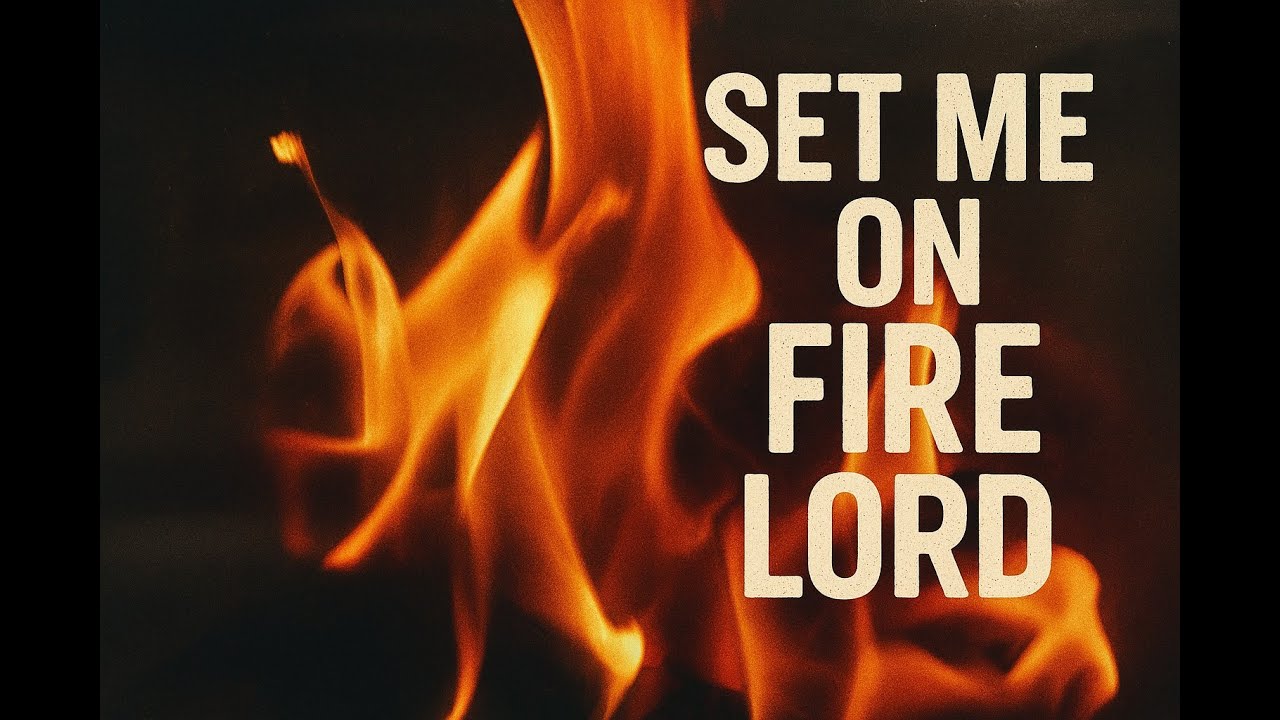 SET ME ON FIRE LORD