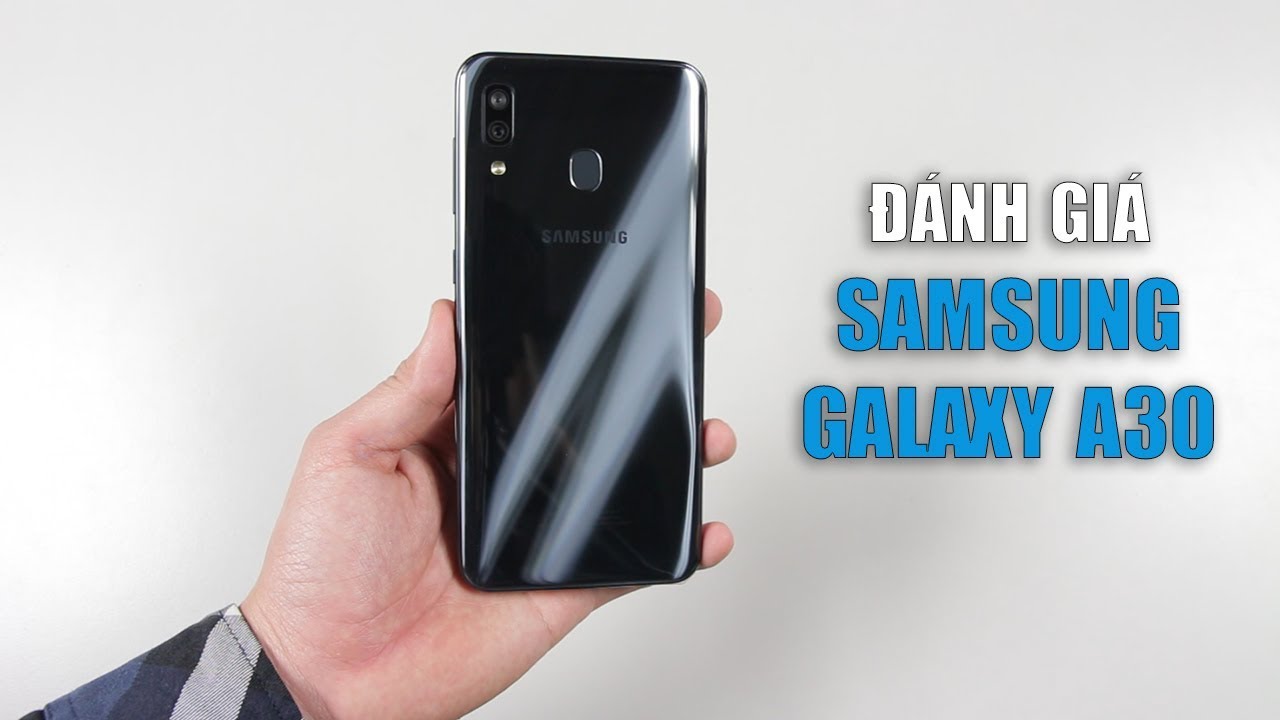 Đánh giá Samsung Galaxy A30 sau 1 ngày trải nghiệm: Màn hình đẹp, pin tốt, hiệu năng được cải thiện