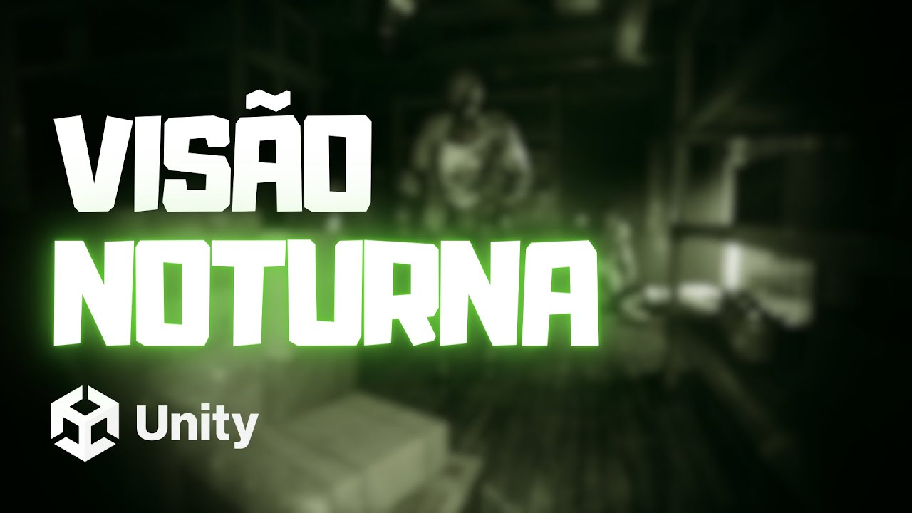 COMO CRIAR VISÃO NOTURNA NA UNITY  - TUTORIAL