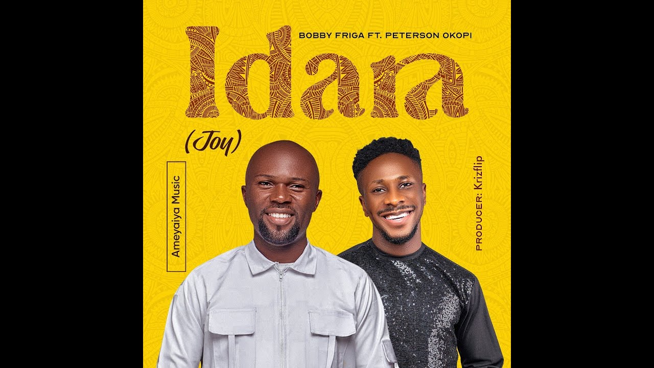 Bobby Friga - Idara (Joy) Ft. Peterson Okopi (Official Video)