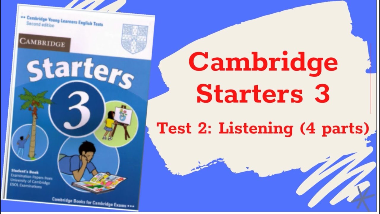 Cambridge English Starters 3 - Test 2- Listening (Luyện nghe Test 2 Cam 3)