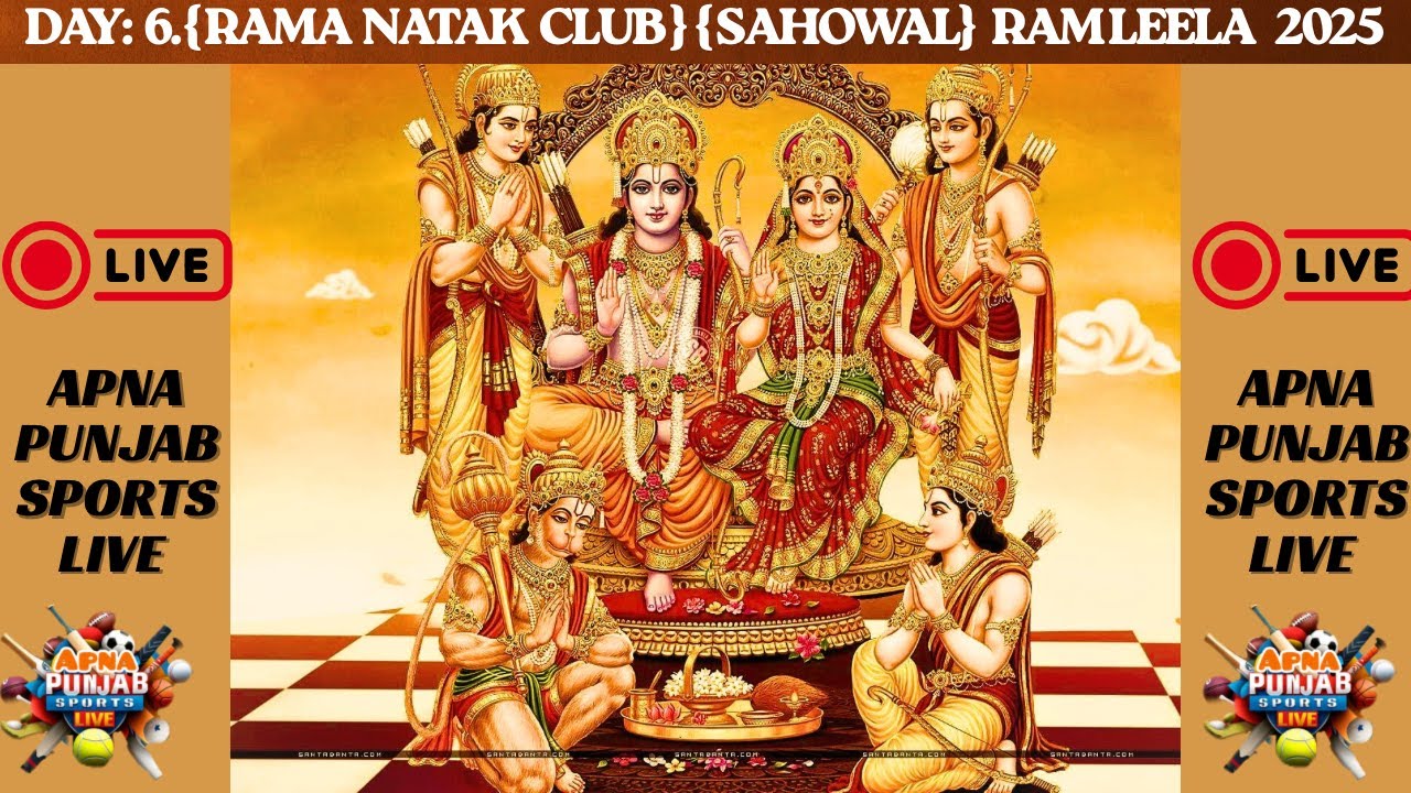 🔴LIVE : {DAY: 6 } { RAM LEELA } { RAMA NATAk CLUB } { SAHOWAL } 2025