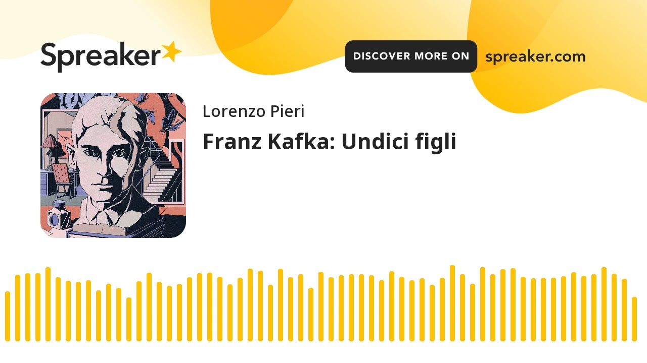 Franz Kafka: Undici figli