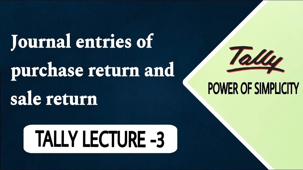 Journal Entry of purchase return and sales return // lecture - 3 // #tallyerp9 #journalentry