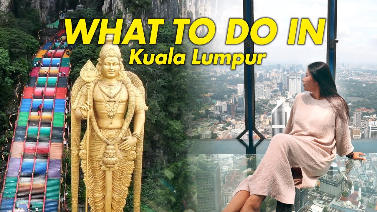 HOW TO TRAVEL KUALA LUMPUR - If You Only Have 24 Hours!