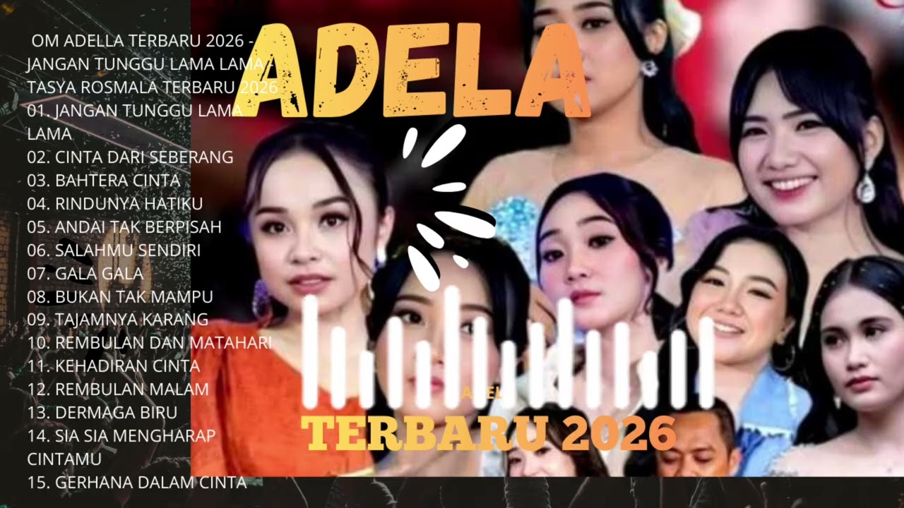 OM ADELLA TERBARU|2026 - JANGAN TUNGGU LAMA LAMA - TASYA ROSMALA TERBARU 2026