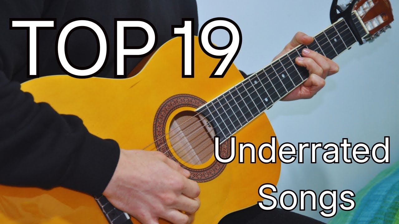 TOP 19 Underrated Songs for Acoustic Guitar