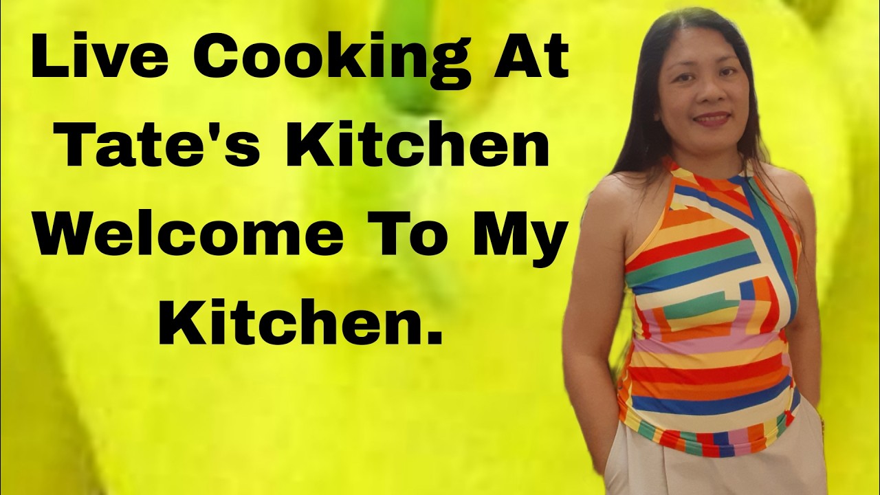 Liliveth Tate Channel  LIVE Cooking Tate's Kitchen#passportbro #home #cook