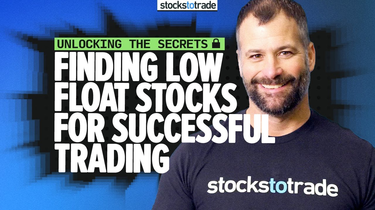 Unlocking the Secrets of Finding Low Float Stocks for Successful Trading