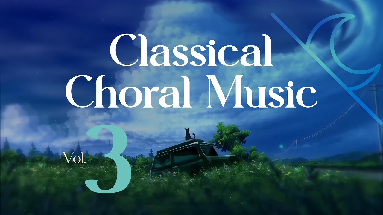 Classical Choral Music Vol. 3 | Angelic Harmonies for Deep Relaxation & Meditation 🎶✨