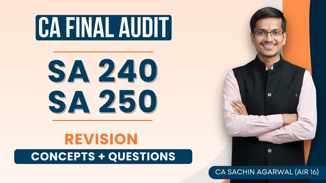 SA 240, SA 250 Revision with Questions | CA Final Audit | CA Sachin Agarwal AIR 16