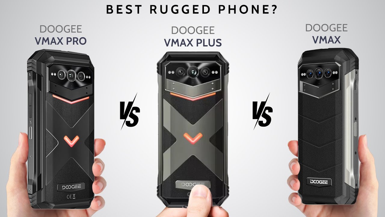 Doogee flagship phones Comparison - Doogee V Max Pro vs V Max Plus vs V Max