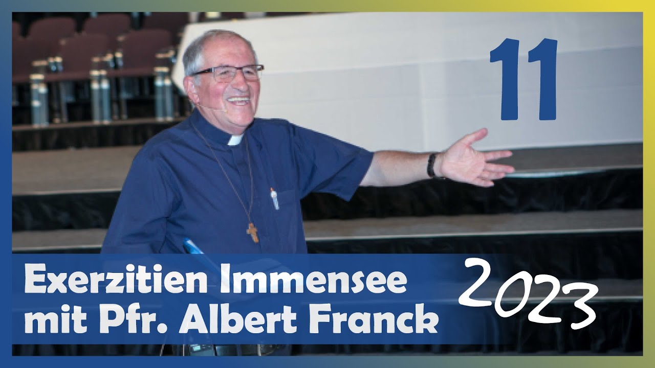 Pfr. Albert Franck: Ihr werdet den Himmel brauchen. Teil 11