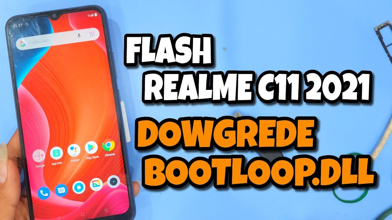 Flash+Dowgrede Realme C11 2021 ,(RMX3231) Bootloop , Restart , Unbrick dll