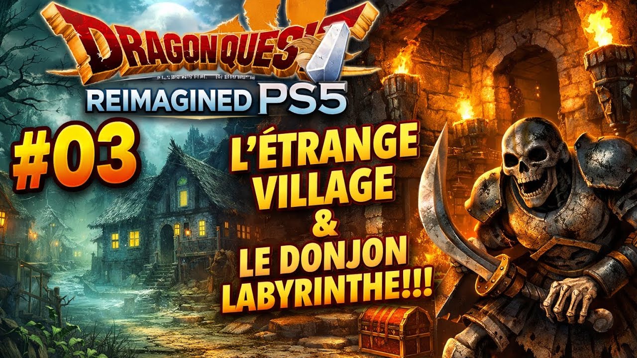 DRAGON QUEST 7 REIMAGINED PS5 #03 L'ETRANGE VILLAGE