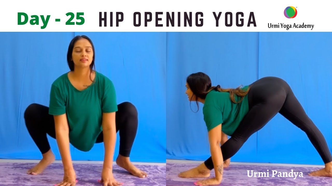 Day - 25 Hip Opening Yoga | Urmi Pandya